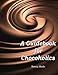 A Guidebook for Chocoholics by 