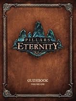 Pillars of Eternity Guidebook Volume One