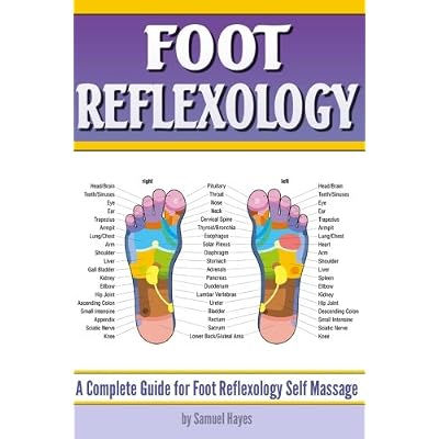 Foot Reflexology: A Complete Guide for Foot Reflexology Self Massage Paperback &ndash; November 13, 2014