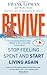 Revive: Stop Feeling Spent and Start Living Again
