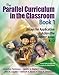 The Parallel Curriculum in the Classroom, Book 1: Essays for Application Across the Content Areas, K-12