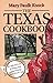 The Texas Cookbook: From Barbecue to Banquet_an Informal View of Dining and Entertaining the Texas Way (Great American Cooking Series) by Mary Faulk Koock