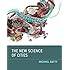 The New Science of Cities (The MIT Press)