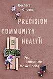 Precision Community Health: Four Innovations for