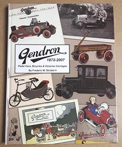 Gendron, 1872-2007: Pedal Cars 