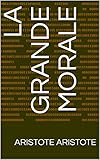La Grande Morale (French Edition) by 
