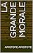 La Grande Morale (French Edition) by 