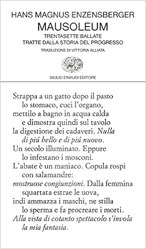 Hans Magnus Enzensberger - Mausoleum. Trentasette ballate tratte dalla storia del progresso (2017)