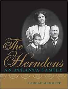 The Herndons An Atlanta Family Carole Merritt