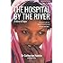 The Hospital by the River: A Story of Hope