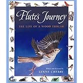 Flute's Journey: The Life of a Wood Thrush