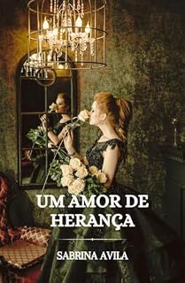Livro UM AMOR DE HERANÇA