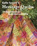 Kaffe Fassett's Heritage Quilts by Kaffe Fassett