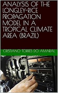 Livro ANALYSIS OF THE LONGLEY-RICE PROPAGATION MODEL IN A TROPICAL CLIMATE AREA (BRAZIL)