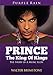 Prince - The King Of Kings: Story Of A Music Icon