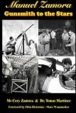 Manuel Zamora, Gunsmith to the Stars by Ms Cory Zamora, Dr Tomas Martinez