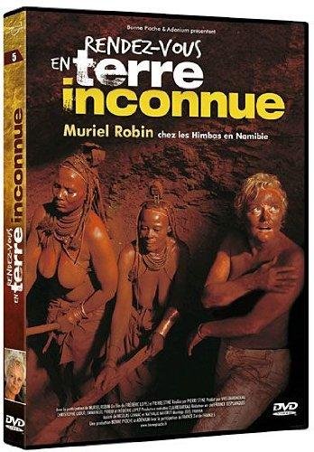 Rendez-Vous En Terre Inconnue - Muriel Robin Chez Les Himbas En Namibie