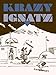KRAZY AND IGNATZ 1922-1924: AT LAST MY DRIM OF LOVE HAS COME TRUE (Krazy & Ignatz)