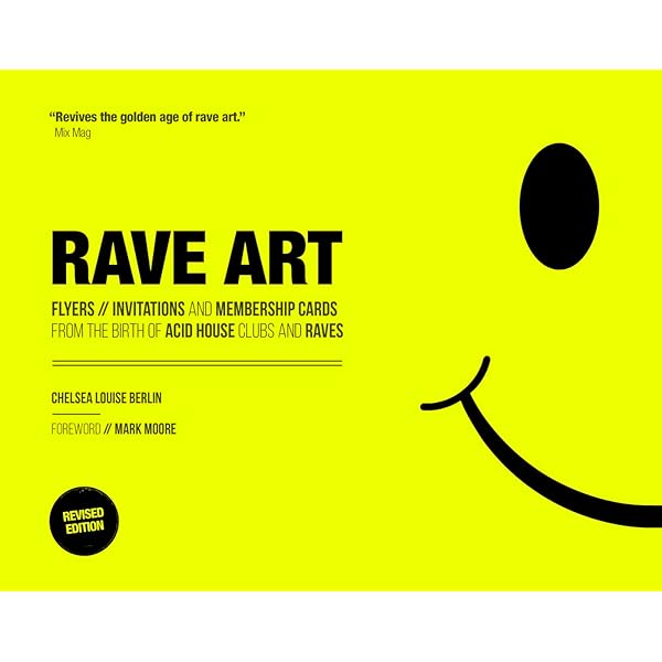 Rave Art: Flyers, Invitations and Membership Cards from the Birth