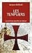 Les templiers : Les archives secrètes du Vatican by 