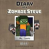 Diary of a Minecraft Zombie - Steve, Book 1: Beeper