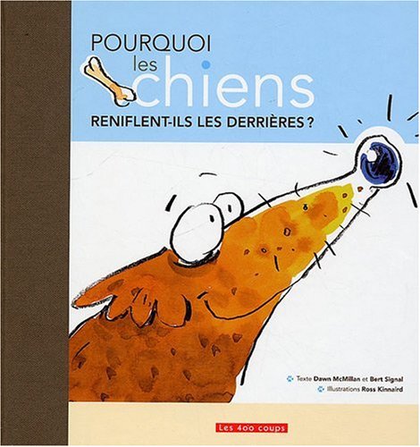 Pourquoi les chiens reniflent-ils les derrières ?