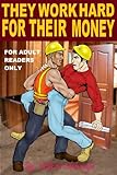They Work Hard for Their Money