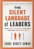 Book cover for The Silent Language of Leaders: How Body Language Can Help--or Hurt--How You Lead