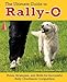 The Ultimate Guide to Rally-O: Rules, Strategies, and Skills for Successful Rally Obedience Competit by Deb Eldredge DVM
