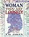 Woman, Thou Art Loosed! : Healing the Wounds of the Past (Workbook) by T.D. Jakes