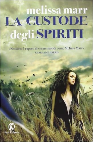 Melissa Marr - La custode degli spiriti (2013)