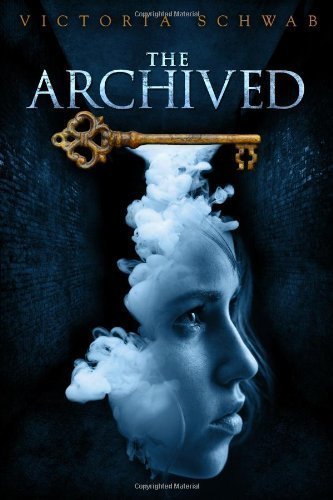 The Archived by Schwab, Victoria (1/22/2013)