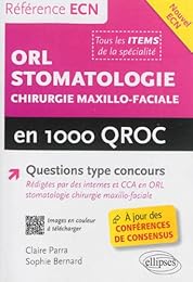 ORL, stomatologie, chirurgie maxillo-faciale en 1000 QROC