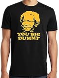 Publiciteez Men's You Big Dummy T-shirt S-6XL