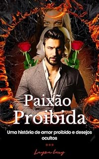 Livro Paixão Proibida: Uma história de amor proibido e desejos ocultos