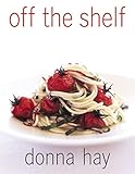 Off The Shelf: Cooking From the Pantry by 