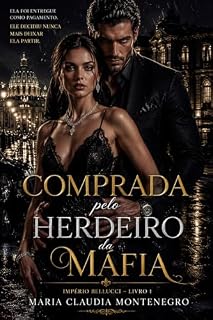 Livro COMPRADA PELO HERDEIRO DA MAFIA (IMPÉRIO BELLUCI Livro 1)