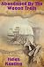 Abandoned By The Wagon Train: A Story of Survival & Faith