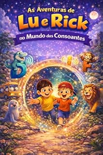 Livro As Aventuras de Lu e Rick no Mundo das Consoantes: Uma nova jornada para descobrir os sons que formam as palavras