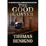 The Good Lawyer: A Legal Thriller Inspired By A True Story (The Good Lawyer Series Book 1)