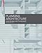 Planning Architecture: Dimensions and Typologies by 