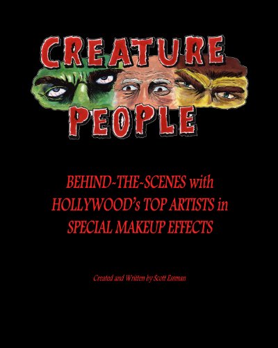 CREATURE PEOPLE - Behind-the-Scenes with Hollywood's Top Artists in Special Makeup Effects