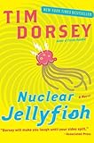 Nuclear Jellyfish: A Novel (Serge Storms) by Tim Dorsey