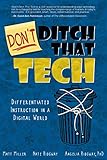 DON'T Ditch That Tech: Differentiated Instruction in a Digital World