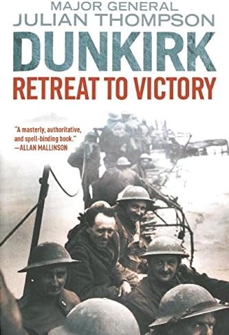 Dunkirk: Retreat to Victory