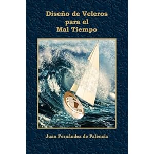 Diseño de Veleros para el Mal Tiempo (Spanish Edition)