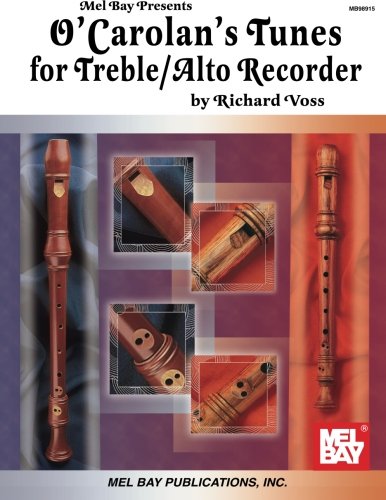 Mel Bay O Carolan S Tunes For Treble Alto Recorder Voss Richard 9780786657292 Amazon Com Books