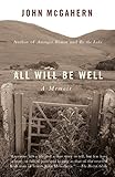 All Will Be Well: A Memoir by