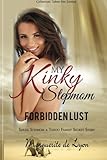 My Kink StepMom - Forbidden Lust (Series: Stepmom a Taboo Family Secret Story) (Volume 6)
