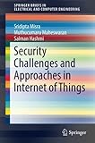 Image de Security Challenges and Approaches in Internet of Things (SpringerBriefs in Electrical and Computer Engineering)